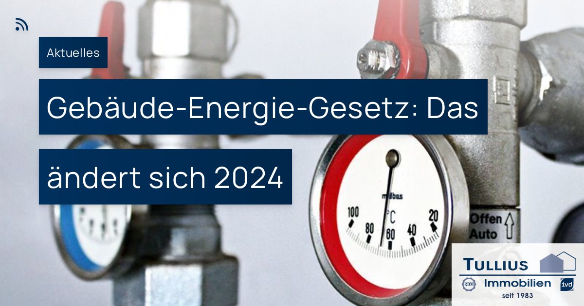 Gebäude Energie Gesetz Das ändert sich 2024 Tullius Immobilien