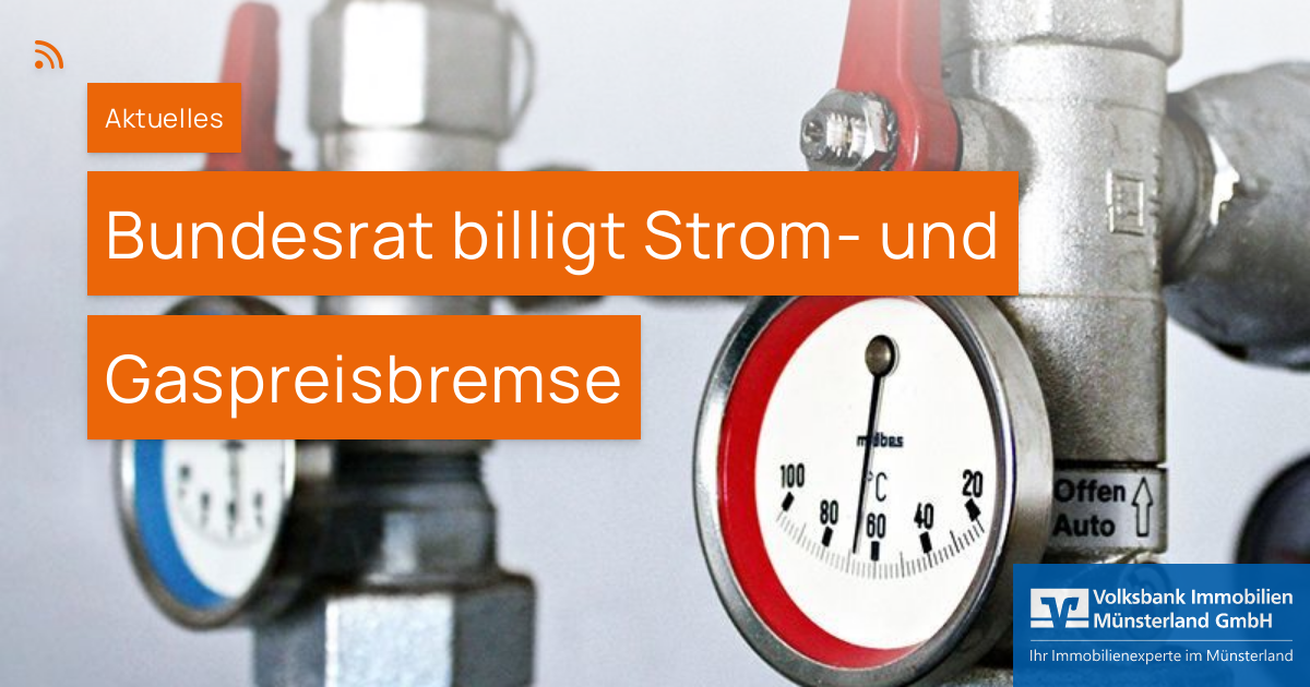 Bundesrat Billigt Strom- Und Gaspreisbremse – Volksbank Immobilien ...